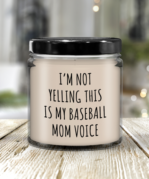 I'm Not Yelling This Is My Baseball Mom Voice 9 oz Vanilla Scented Soy Wax Candle