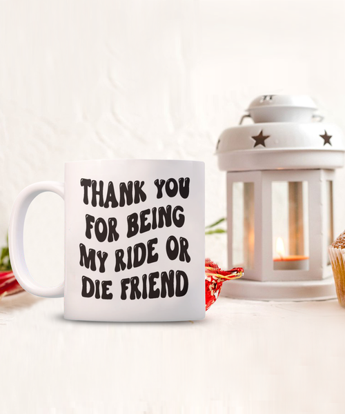 Ride Or Die Gift, Ride Or Die, Bestie Mug, Ride Or Die Friend, Ride Or Die Gifts, BFF Mug, Ride or Die Mug, Best Friends Mug, Friendship Mug