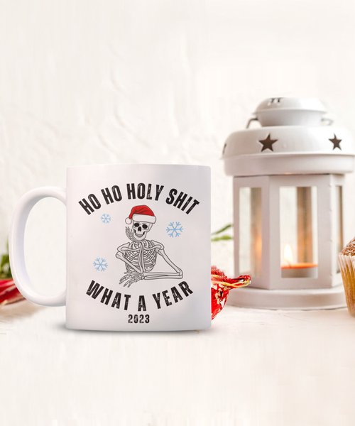 Ho Ho Holy Shit What A Year Mug 2023 Year in Review Skeleton Christmas Coffee Cup