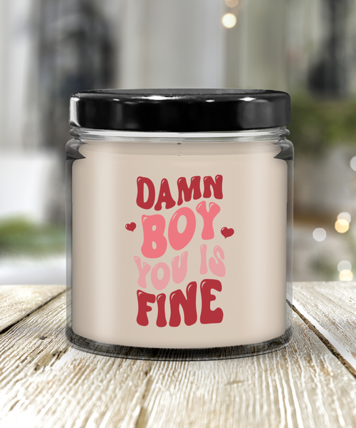 Boy You Is Fine, I Love You, I Like You, Naughty Valentines, Naughty Valentine, Happy Valentine's Day, Sexy Candle, 9 oz Soy Wax Candle