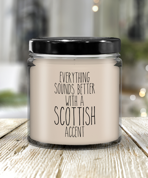 Everything Sounds Better With A Scottish Accent 9 oz Vanilla Scented Soy Wax Candle