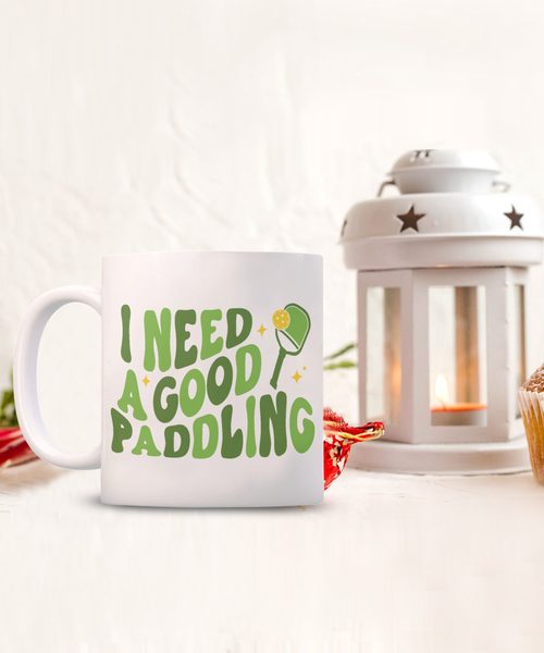 Pickleball Mug, Pickleball Dad, Pickleball Gift, Cute Pickleball Coffee Cup, I Need a Good Paddling Funny Pickle Ball Mug