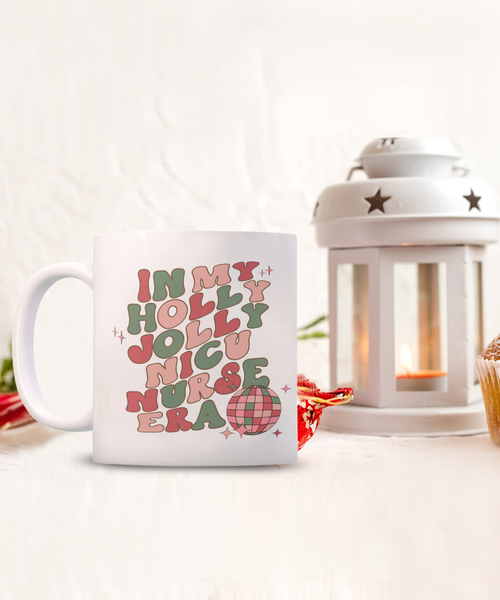 NICU Nurse Gift, Nicu RT, Nicu Therapist, Nicu Nurse, Neonatal Nurse, Neonatal RRT, Nicu Respiratory, Holly Jolly Era Mug Coffee Cup