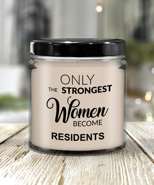 Only The Strongest Women Become Residents 9 oz Vanilla Scented Soy Wax Candle