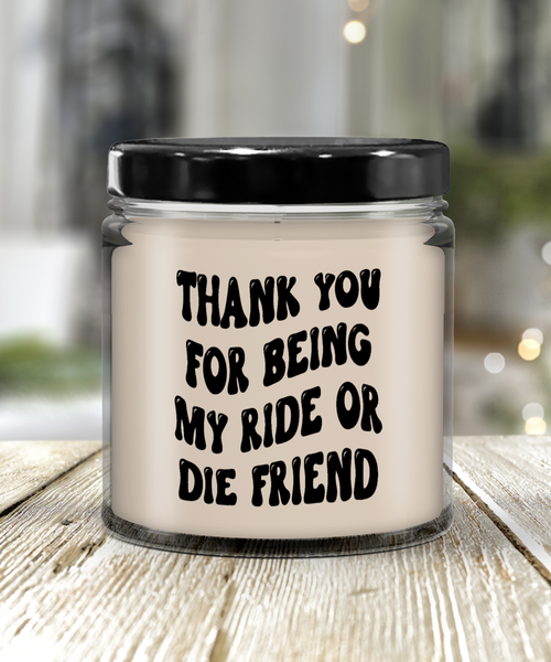 Thank You For Being My Ride Or Die Friend 9 oz Vanilla Scented Soy Wax Candle