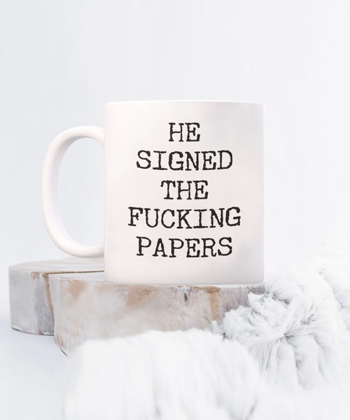 Divorce Gift for Women He Signed the Fucking Papers Funny Mug Coffee Cup