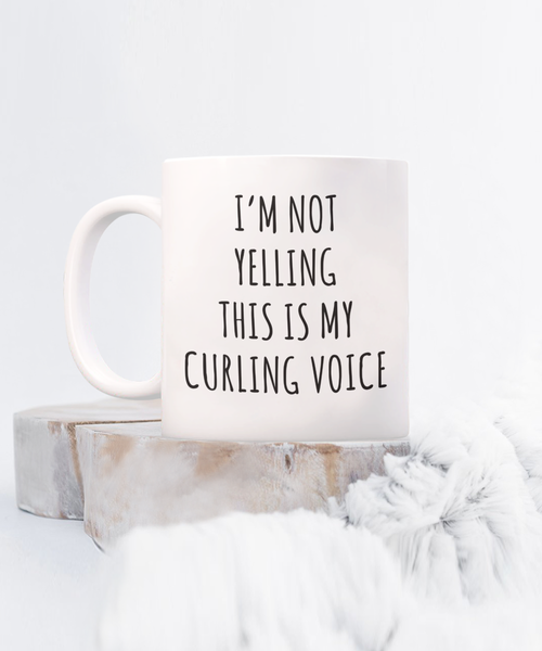 Curling Team Gifts, Curling Mug, Funny Curler Gifts, I'm Not Yelling This is My Curling Voice Coffee Cup