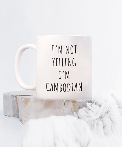 Cambodia Mug I'm Not Yelling I'm Cambodian Coffee Cup Cambodia Gift