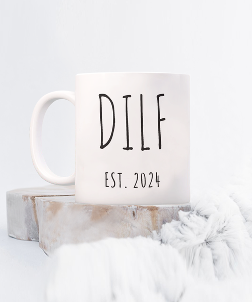 First Time Dad Gift, New Dad Gift, DILF Est 2024 Mug, First Father's Day Cup, Expecting Dad, Couples Baby Shower Gift