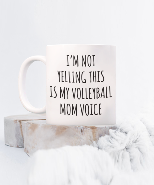 Volleyball Mom Mug, Volleyball Mom Gift, I’m Not Yelling This Is My Volleyball Mom Voice Coffee Cup