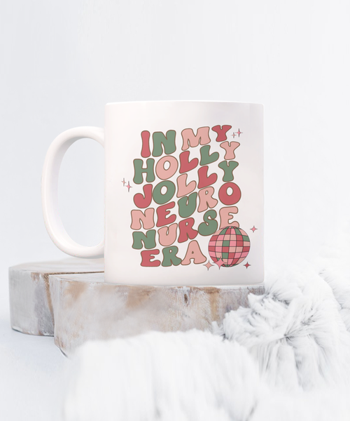 Neuro Nurse Gift, Neurology Nurse, Neurologist, Neuroscience Nurse, Eeg, Brain Nurse, Holly Jolly Era Mug Coffee Cup