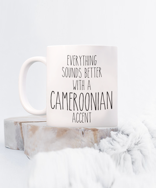 Cameroon Mug Everything Sounds Better with a Cameroonian Accent Coffee Cup Cameroon Gift