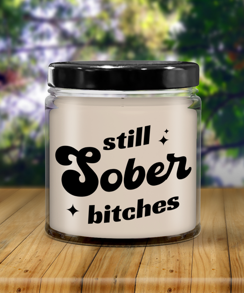 Still Sober Bitches 9 oz Vanilla Scented Soy Wax Candle