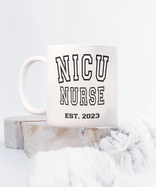 NICU Nurse Est 2023, Nurse Graduation Gift, Nurse Coffee Mug, NICU Nurse Gift