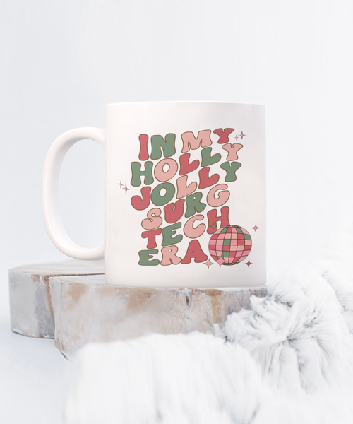 Surgical Tech, Surgical Tech Week, Surgical Tech Gifts, Scrub Tech Gift, Operating Room, Holly Jolly Era Mug Coffee Cup