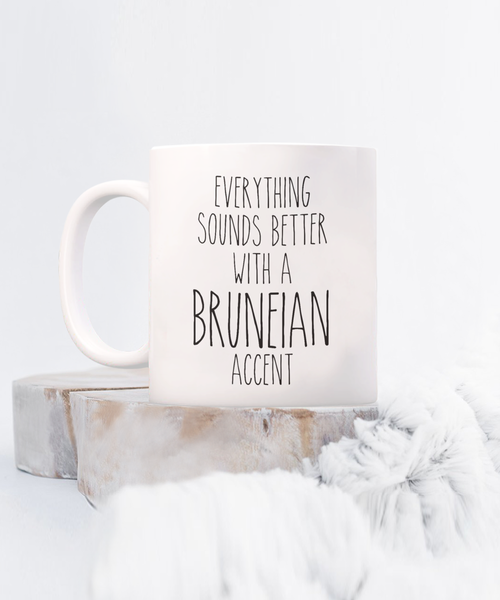 Brunei Mug Everything Sounds Better with a Bruneian Accent Coffee Cup Brunei Gift