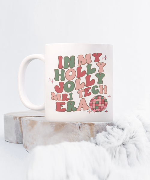 MRI Tech Gift, Mri Technician, Mri Tech Gifts, Holly Jolly Era Mug, Coffee Cup