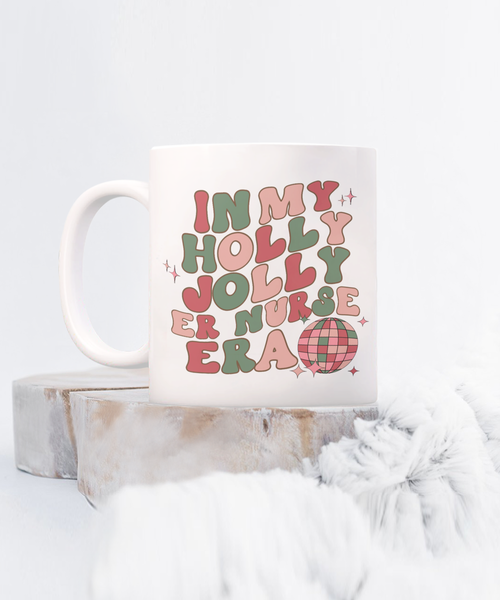 ER Nurse Gift, ER Nurse Mug, Emergency Nurse, In My Holly Jolly Era, Emergency Department, Coffee Cup