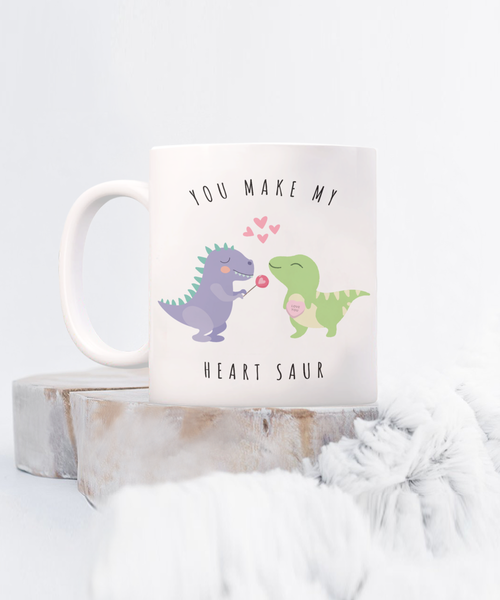 Dinosaur Mug, Dinosaur Coffee Mug, Dinosaur Cup, T Rex Mug, Dinosaur Lover Gifts, Valentine's Day, You Make My Heart Saur