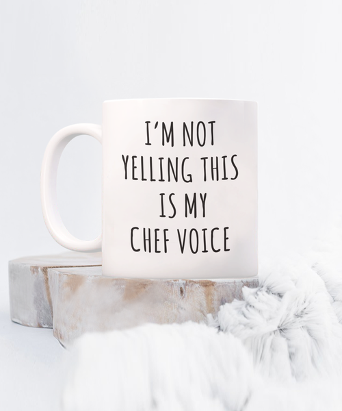 Best Chef Mug Funny Chef Gifts I'm Not Yelling This is My Chef Voice Coffee Cup