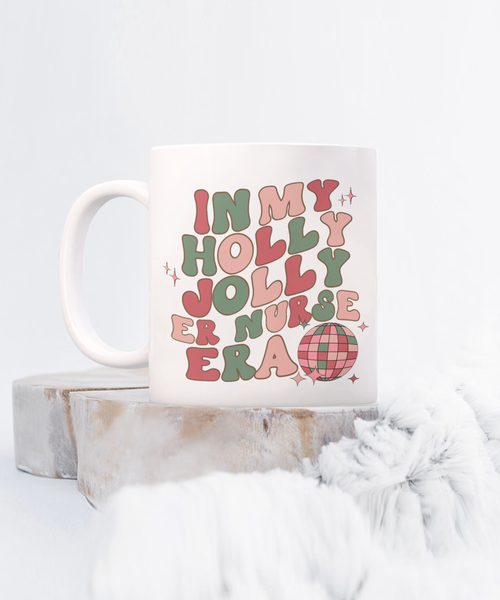 ER Nurse Gift, ER Nurse Mug, Emergency Nurse, In My Holly Jolly Era, Emergency Department, Coffee Cup