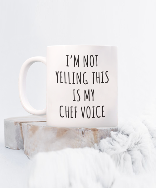 Best Chef Mug Funny Chef Gifts I'm Not Yelling This is My Chef Voice Coffee Cup