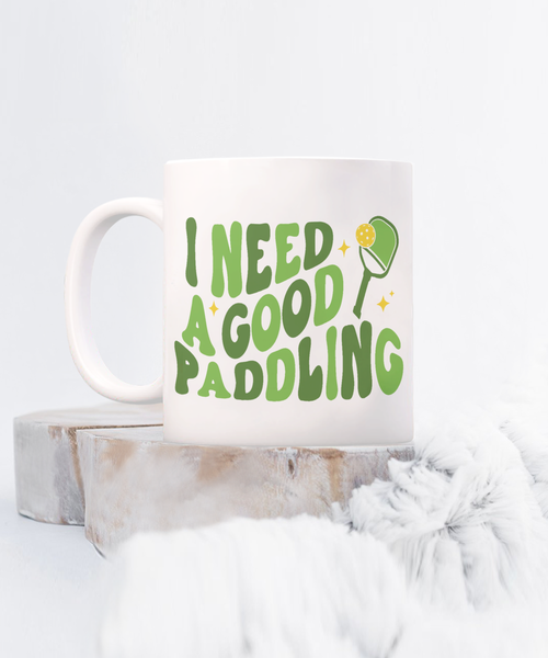 Pickleball Mug, Pickleball Dad, Pickleball Gift, Cute Pickleball Coffee Cup, I Need a Good Paddling Funny Pickle Ball Mug