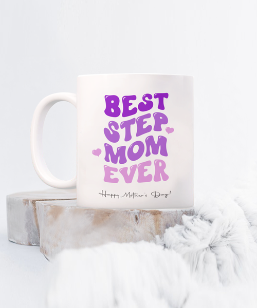 Stepmom Mug, Stepmom Gift, Stepmom, Gifts for Stepmom, Mother's Day Mug, Coffee Cup