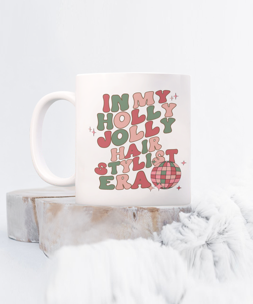 Gift For Hair Stylist, Hair Stylist Mug, Barber Gift, Hairdresser Gift, Holly Jolly Era, Coffee Cup