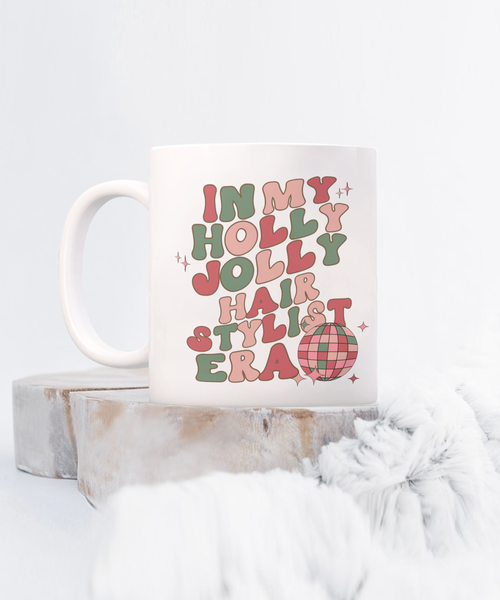 Gift For Hair Stylist, Hair Stylist Mug, Barber Gift, Hairdresser Gift, Holly Jolly Era, Coffee Cup