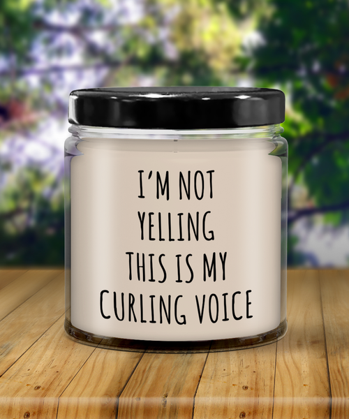 I'm Not Yelling This Is My Curling Voice 9 oz Vanilla Scented Soy Wax Candle