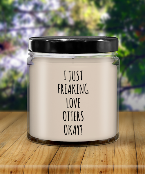 I Just Freaking Love Otters Okay? 9 oz Vanilla Scented Soy Wax Candle