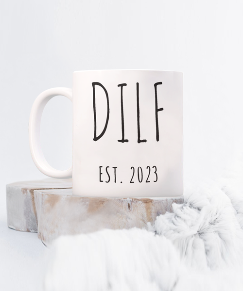 DILF Est 2023 Mug Coffee Cup Funny Gift for New Dad Father's Day