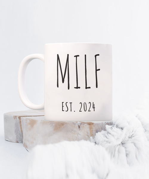 First Time Mom Gift, Postpartum Gift, New Mom Gift, MILF Est 2024 Mug, Push Present, Mother's Day Cup, Pregnant, Expecting Mom, New Baby Shower Gift