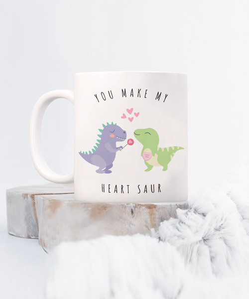 Dinosaur Mug, Dinosaur Coffee Mug, Dinosaur Cup, T Rex Mug, Dinosaur Lover Gifts, Valentine's Day, You Make My Heart Saur