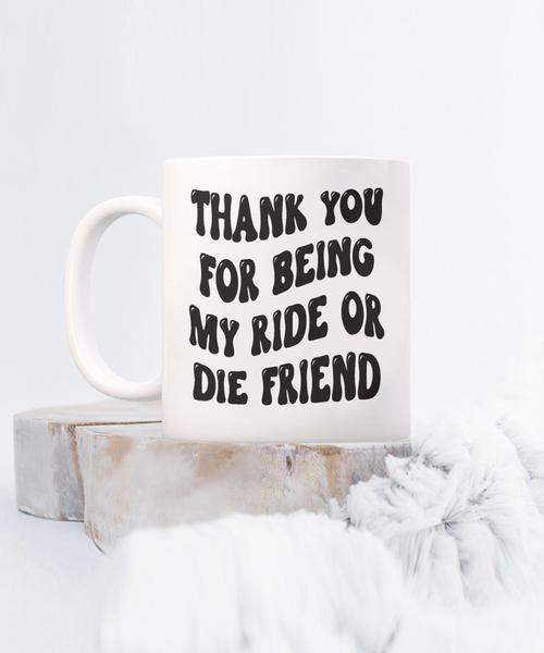 Ride Or Die Gift, Ride Or Die, Bestie Mug, Ride Or Die Friend, Ride Or Die Gifts, BFF Mug, Ride or Die Mug, Best Friends Mug, Friendship Mug