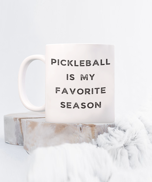 Pickleball Mug, Pickleball Dad, Funny Pickleball Gift, Pickleball is My Favorite Season Coffee Cup