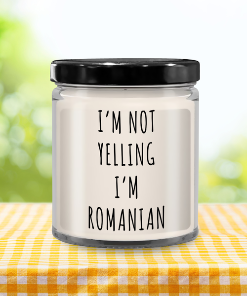 I'm Not Yelling I'm Romanian 9 oz Vanilla Scented Soy Wax Candle