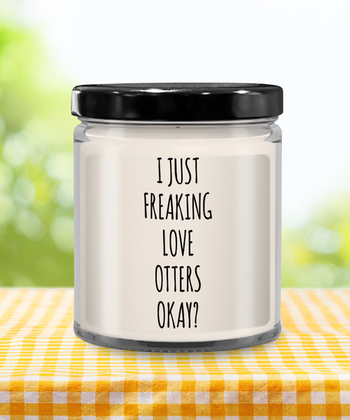 I Just Freaking Love Otters Okay? 9 oz Vanilla Scented Soy Wax Candle