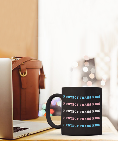 Protect Trans Kids, Protect Trans Youth, Transgender Mug, Trans Mug, LGBTQ Mug, Trans Gifts, Trans Flag, Trans Ally, Black Coffee Cup