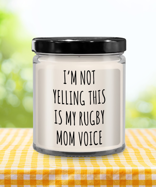 I'm Not Yelling This Is My Rugby Mom Voice 9 oz Vanilla Scented Soy Wax Candle