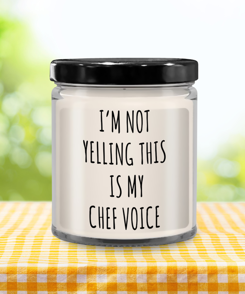 I'm Not Yelling This Is My Chef Voice 9 oz Vanilla Scented Soy Wax Candle