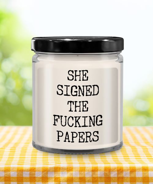 She Signed The Fucking Papers 9 oz Vanilla Scented Soy Wax Candle