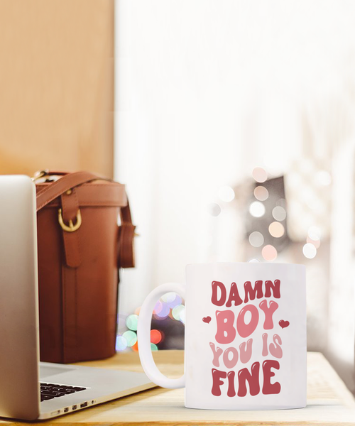 Boy You Is Fine, I Love You Mugs, I Like You, Naughty Valentines, Naughty Valentine, Happy Valentine's Day Coffee Cup