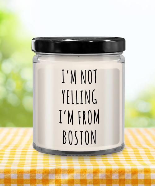 I'm Not Yelling I'm From Boston 9 oz Vanilla Scented Soy Wax Candle