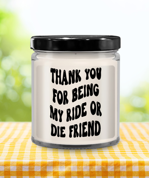 Thank You For Being My Ride Or Die Friend 9 oz Vanilla Scented Soy Wax Candle