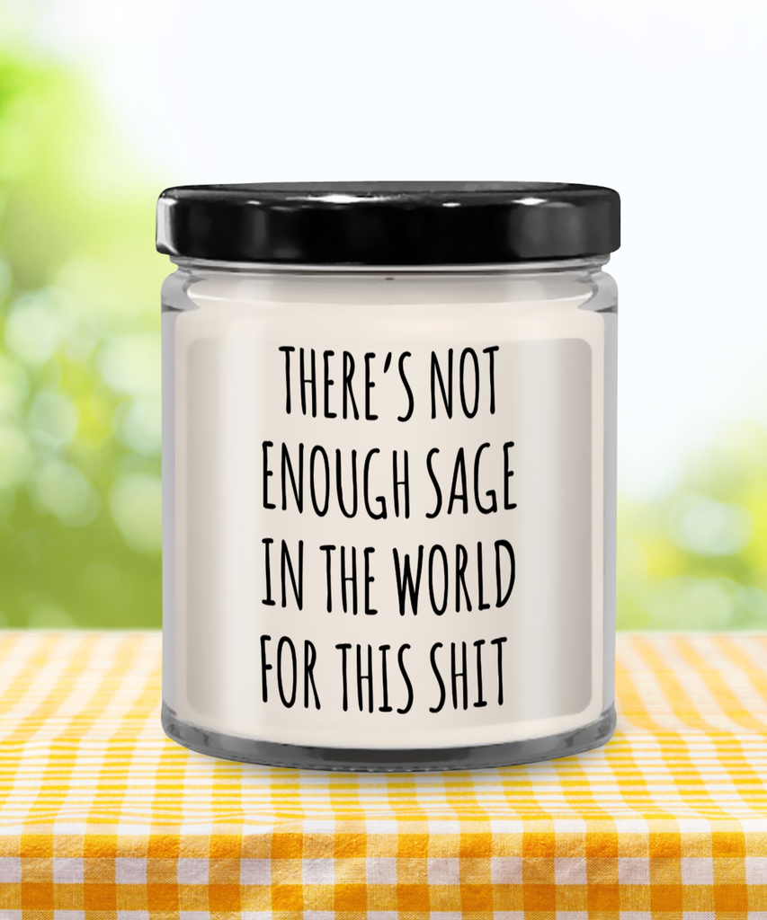 Not Enough Sage For This Shit Candle