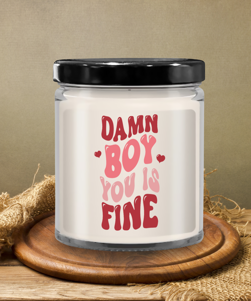 Boy You Is Fine, I Love You, I Like You, Naughty Valentines, Naughty Valentine, Happy Valentine's Day, Sexy Candle, 9 oz Soy Wax Candle