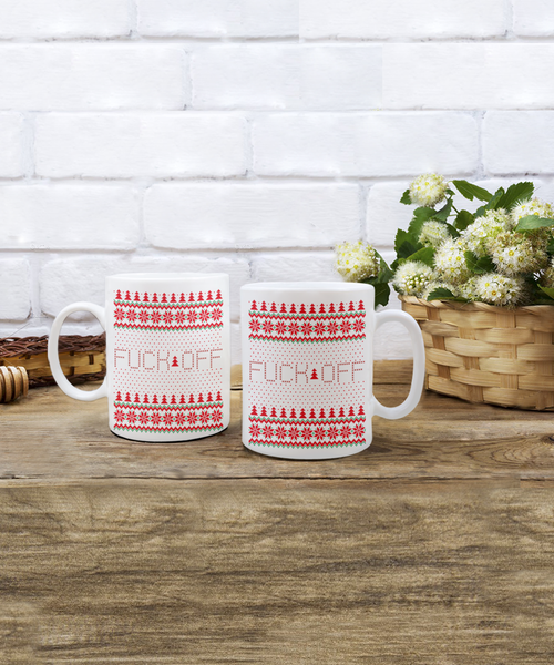 Fuck Off, Fuck You, Fuck Off Mug, Fuck Mug, Fuck Coffee Mug, Fuck You Mug, Holiday Cup for Gift Exchange