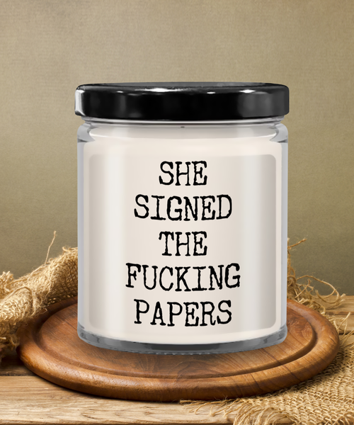 She Signed The Fucking Papers 9 oz Vanilla Scented Soy Wax Candle